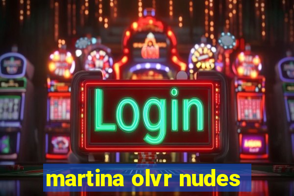 martina olvr nudes